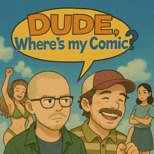 Dude, Where's my Comic?