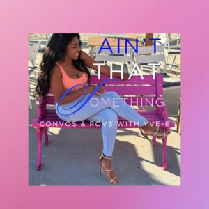 Ain’t That Something