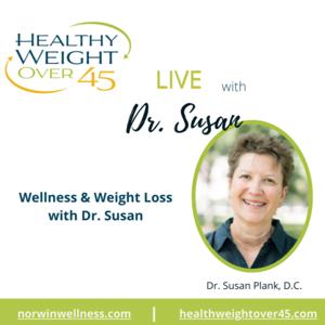 Wellness and Weight Loss with Dr. Susan