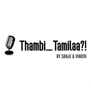 Thambi_Tamilaa?!