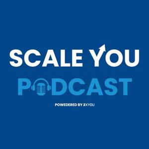 Scale You Podcast