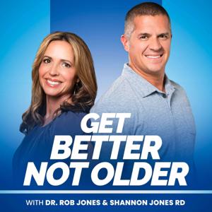 The Get Better Not Older Podcast