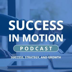 Success in Motion Podcast