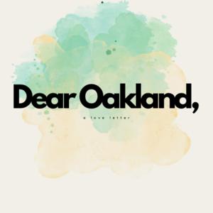 Dear Oakland