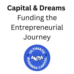 Small Business Dreams and the Power of Capital