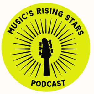 Music's Rising Stars (Formerly Podcast Sista)