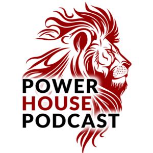 Power House Podcast