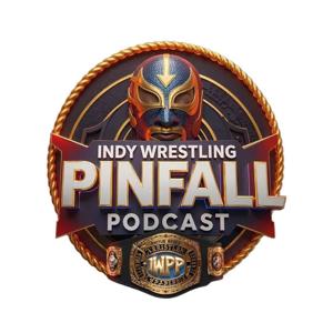 Indy Wrestling Pinfall Podcast
