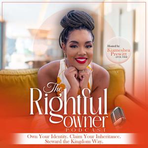 The Rightful Owner Podcast