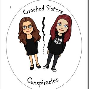 Cracked Sisters Conspiracies