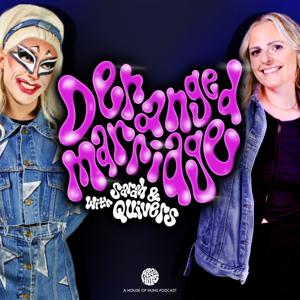 Deranged Marriage (with Sarah and Quivers)