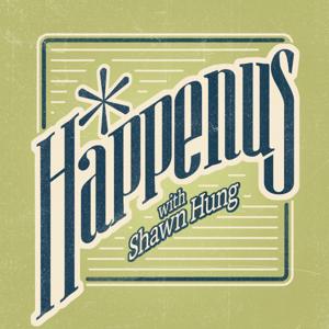Happenus with Shawn Hung