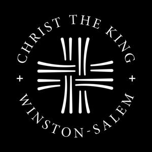 Christ The King Winston-Salem Podcast