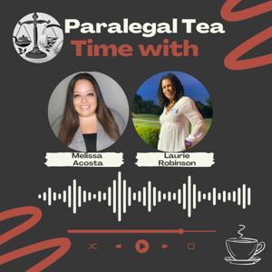 Paralegal Tea Time by Melissa Acosta and Laurie Robinson