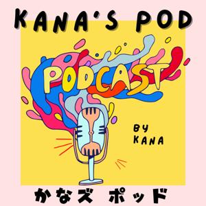Kana's Pod