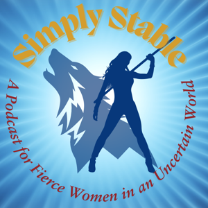 Simply Stable - A Podcast for Fierce Women in an Uncertain World