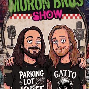 The Moron Bros Show