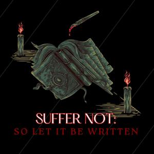 Suffer Not