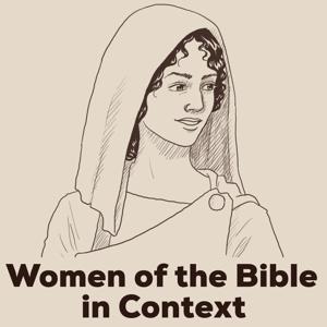 Women of the Bible in Context: Her God, Her Story, Her Voice