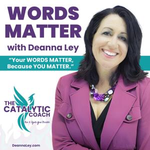 WORDS MATTER with Deanna Ley