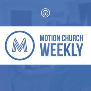 Motion Church Weekly