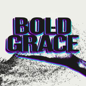 The Bold Grace Podcast