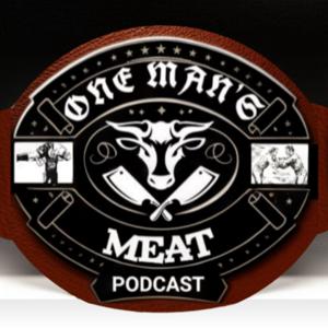 One Man's Meat Podcast