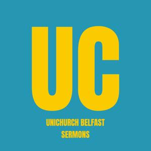 UniChurch Belfast Sermons