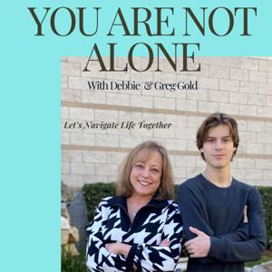 You Are Not Alone With Debbie & Greg Gold