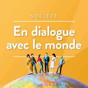En dialogue avec le monde