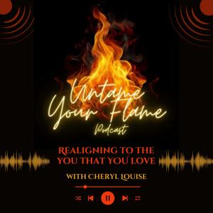 Untame Your Flame