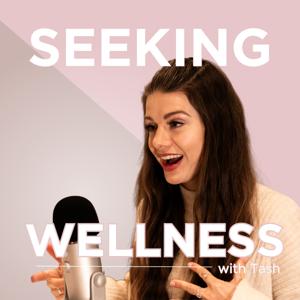 Seeking Wellness with Tash