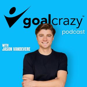 Goal Crazy: How To Start And Grow A Dream Driven Business