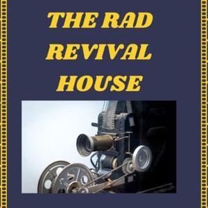 The Rad Revival House