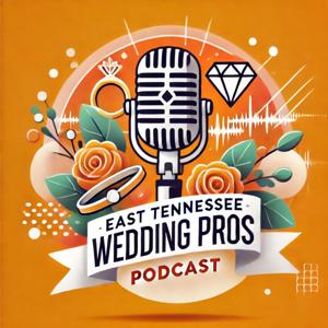 East Tennessee Wedding Pros Podcast
