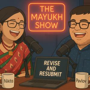 Revise and Resubmit - The Mayukh Show