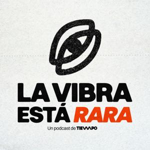 La Vibra Está Rara