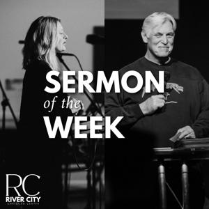 River City Christian Center | Sermon of the Week