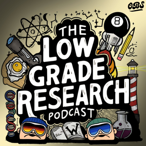 The Low Grade Research Podcast