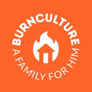 Burn Culture Message of the Week