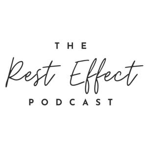 The Rest Effect Podcast