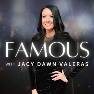 Famous with Jacy Dawn Valeras