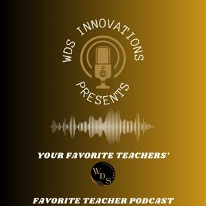 Your Favorite Teachers' Favorite Teacher Podcast