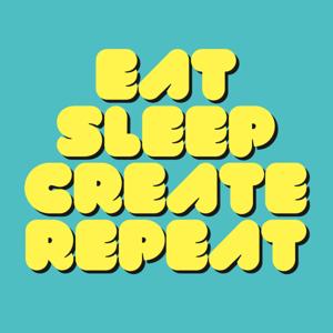 Eat Sleep Create Repeat