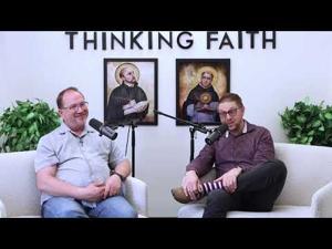 Thinking Faith Catholic Podcast