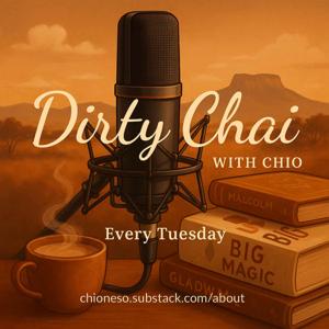 Dirty Chai with Chio Podcast