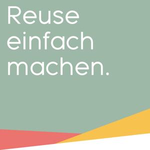 Reuse einfach machen!