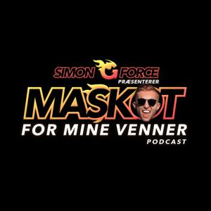 Maskot For Mine Venner // Podcast