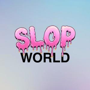 Slop World