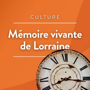 Mémoire vivante de Lorraine